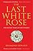 The Last White Rose: The Secret Wars of the Tudors