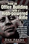From an Office Building with a High-Powered Rifle: One FBI Agent's View of the JFK Assassination