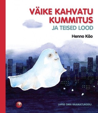 Väike kahvatu kummitus ja teised lood (Hardcover)
