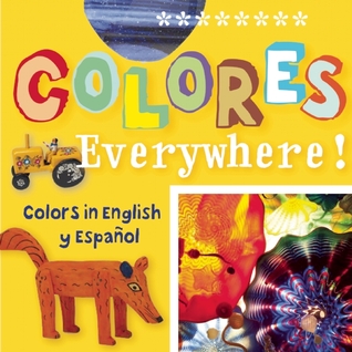 Colores Everywhere!: Colors in English y Español (ArteKids)