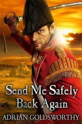 Send Me Safely Back Again (Napoleonic Wars, #3)