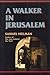 A Walker in Jerusalem
