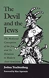 The Devil and the Jews by Joshua Trachtenberg