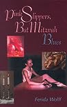 Pink Slippers, Bat Mitzvah Blues by Ferida Wolff
