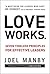 Love Works: Seven Timeless Principles for Effective Leaders
