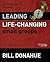 Leading Life-Changing Small Groups (Groups that Grow)