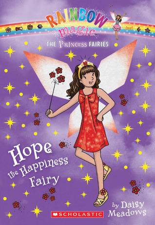 Hope the Happiness Fairy (Rainbow Magic: Princess Fairies #1)
