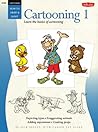 Cartooning: Cartooning 1: Learn the basics of cartooning (How to Draw & Paint) Cartooning: Cartooning 1: Learn the basics of cartooning (How to Draw & Paint)