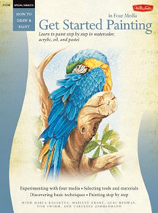 Special Subjects: Get Started Painting: Explore Acrylic, Oil, Pastel, and Watercolor (How to Draw & Paint)