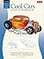 Cool Cars / Cartooning: Learn the Art of Cartooning, Step by Step (How to Draw & Paint Series: Cartooning)