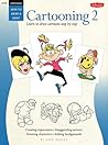 Cartooning: Cartooning: Book 2 (How to Draw & Paint/Art Instruction Prog) Cartooning: Cartooning: Book 2 (How to Draw & Paint/Art Instruction Prog)