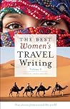 The Best Women's Travel Writing, Volume 8 by Lavinia Spalding
