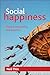 Social Happiness: Theory into Policy and Practice