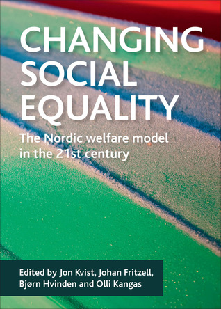 Changing social equality: The Nordic welfare model in the 21st century (Paperback)