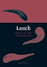 Leech by Robert G.W. Kirk Leech by Robert G.W. Kirk