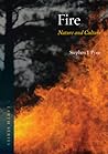 Fire by Stephen J. Pyne