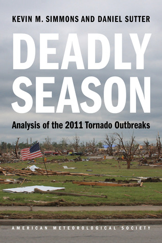 Deadly Season: Analysis of the 2011 Tornado Outbreaks (Paperback)