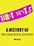 Brit Wits: A History of Bri...