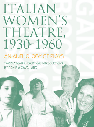 Italian Women's Theatre, 1930-1960: An Anthology of Plays (Playtext)