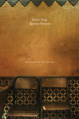 The Algerian Memoirs: Days of Hope and Combat