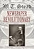 W.T. Stead: Newspaper Revolutionary