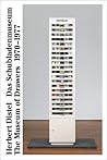 The Museum of Drawers 1970-1977 by Herbert Distel
