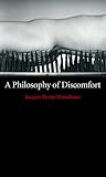 A Philosophy of Discomfort
