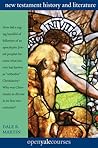 New Testament History and Literature by Dale B. Martin