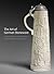 The Art of German Stoneware, 1300-1900: From the Charles W. Nichols Collection and the Philadelphia Museum of Art