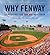 Why Fenway: Exploring the Red Sox Mystique
