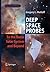 Deep Space Probes: To the Outer Solar System and Beyond