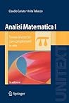 Analisi Matematica I: Teoria ed esercizi con complementi in rete (Italian Edition)