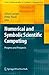 Numerical and Symbolic Scientific Computing by Ulrich Langer