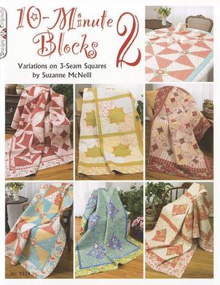 10-Minute Blocks 2: Variations on 3-Seam Squares