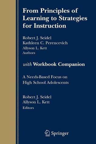 From Principles of Learning to Strategies for Instruction-with Workbook Companion