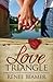 The Love Triangle: What Every Couple Needs for a Successful Marriage (Morgan James Faith)