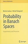 Probability in Banach Spaces: Isoperimetry and Processes (Classics in Mathematics)
