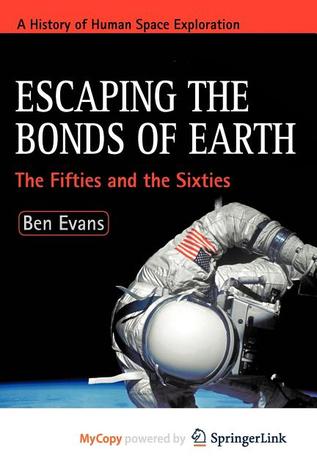 Escaping the Bonds of Earth: The Fifties and the Sixties