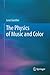 The Physics of Music and Color by Leon Gunther