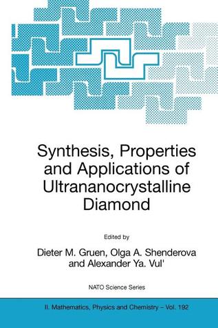 Synthesis, Properties and Applications of Ultrananocrystalline Diamond