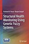 Structural Health Monitoring Using Genetic Fuzzy Systems Structural Health Monitoring Using Genetic Fuzzy Systems