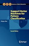 Support Vector Machines for Pattern Classification (Advances in Computer Vision and Pattern Recognition) Support Vector Machines for Pattern Classification (Advances in Computer Vision and Pattern Recognition)