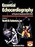 Essential Echocardiography: A Practical Handbook with DVD
