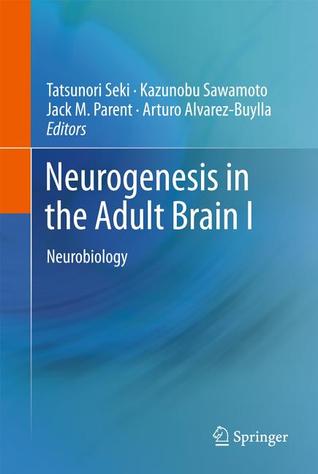Neurogenesis in the Adult Brain I: Neurobiology (Hardcover)