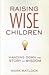 Raising Wise Children: Hand...