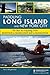 Paddling Long Island and New York City: The Best Sea Kayaking from Montauk to Manhasset Bay to Manhattan (Paddling Guides)