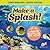 Make a Splash!: A Kid's Gui...
