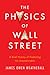 The Physics of Wall Street:...
