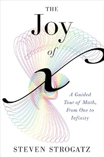 The Joy of X by Steven H. Strogatz