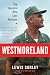 Westmoreland by Lewis Sorley Westmoreland by Lewis Sorley